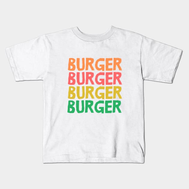 BURGER BURGER Kids T-Shirt by Catchy Phase